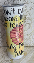 Load image into Gallery viewer, You're Pan Dulce Mija Tumbler
